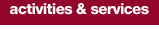 Activities & Services