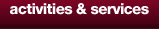 Activities & Services